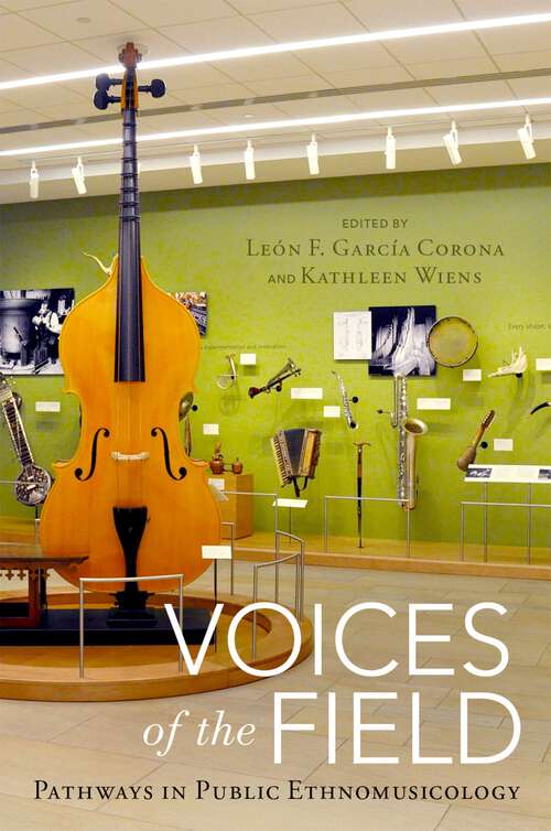 Book cover of Voices of the Field: Pathways in Public Ethnomusicology