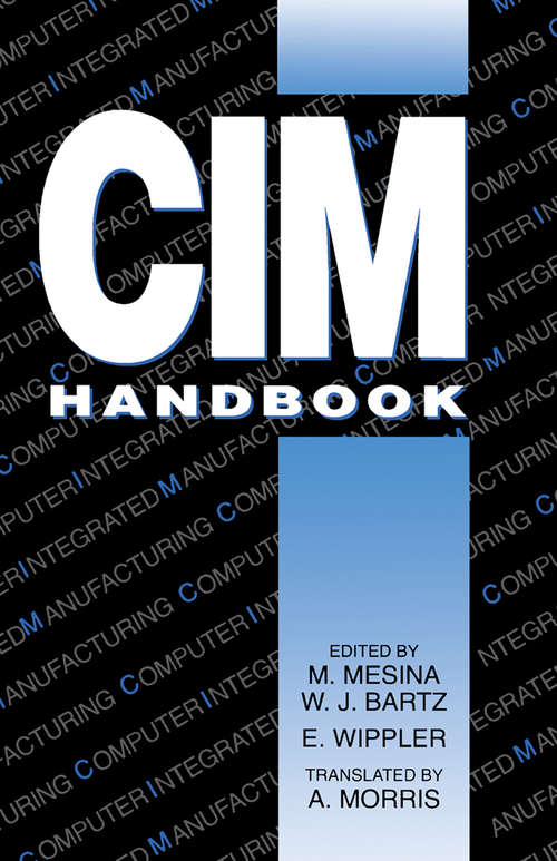 Book cover of CIM Handbook: The Opportunities for Rationalisation Opened up by the Acquisition and Integration of Computer Automation