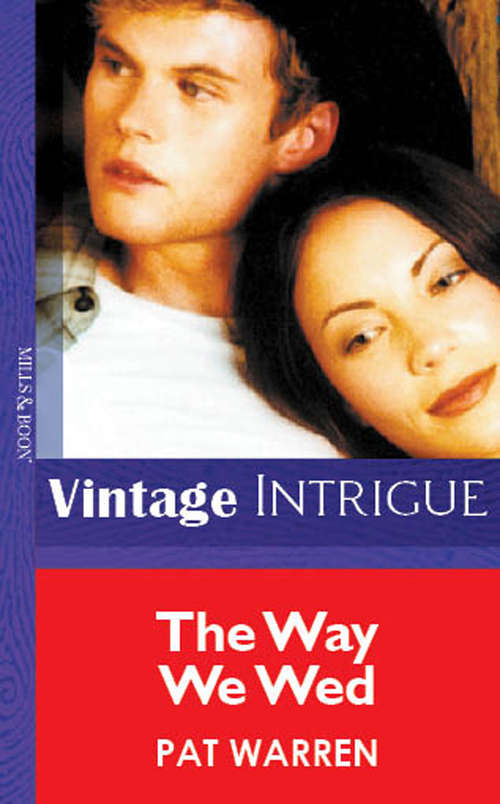 Book cover of The Way We Wed (ePub First edition) (Mills And Boon Vintage Intrigue Ser.: No. 1070)