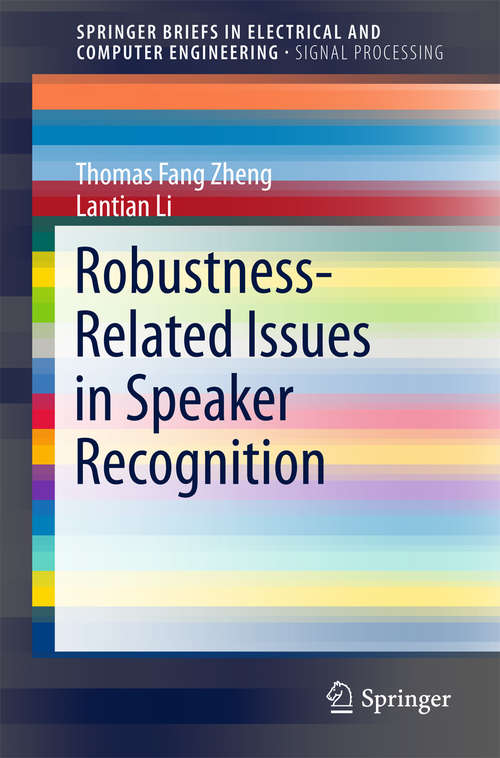 Book cover of Robustness-Related Issues in Speaker Recognition (SpringerBriefs in Electrical and Computer Engineering)