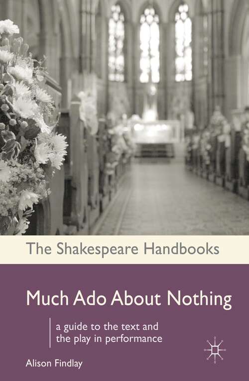 Book cover of Much Ado About Nothing (2011) (Shakespeare Handbooks)