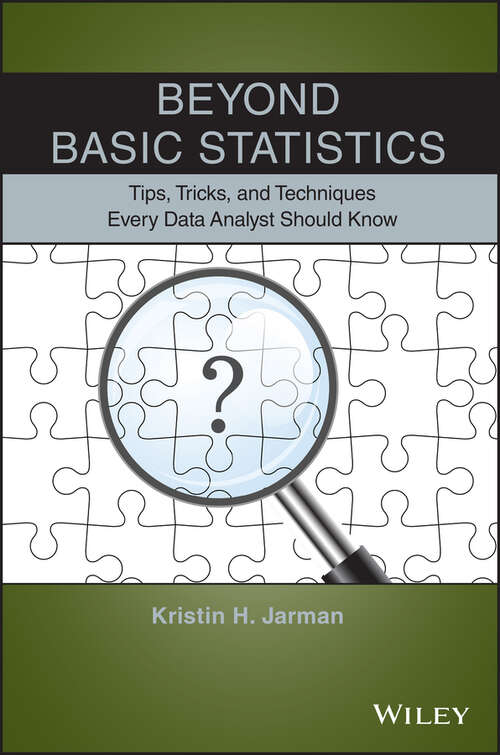 Book cover of Beyond Basic Statistics: Tips, Tricks, and Techniques Every Data Analyst Should Know