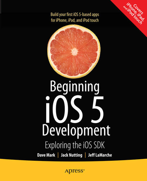 Book cover of Beginning iOS 5 Development: Exploring the iOS SDK (1st ed.)