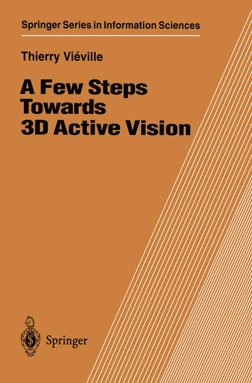 Book cover of A Few Steps Towards 3D Active Vision (1997) (Springer Series in Information Sciences #33)