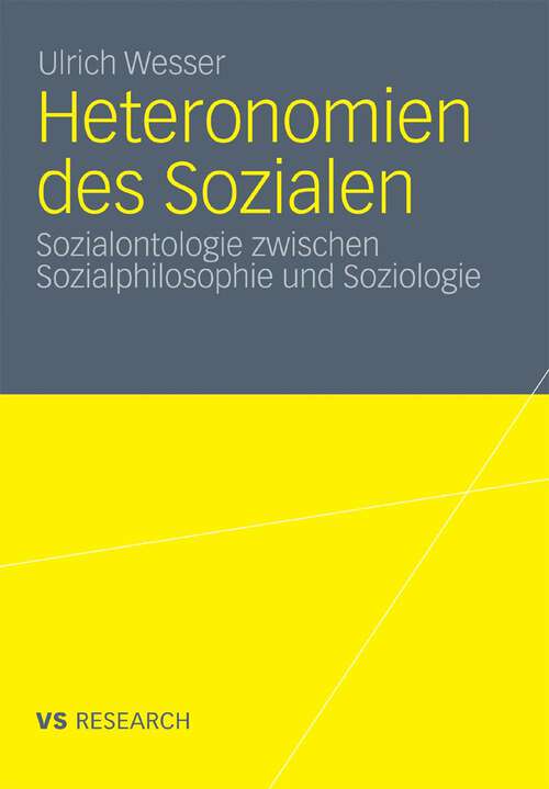 Book cover of Heteronomien des Sozialen: Sozialontologie zwischen Sozialphilosophie und Soziologie (2011)