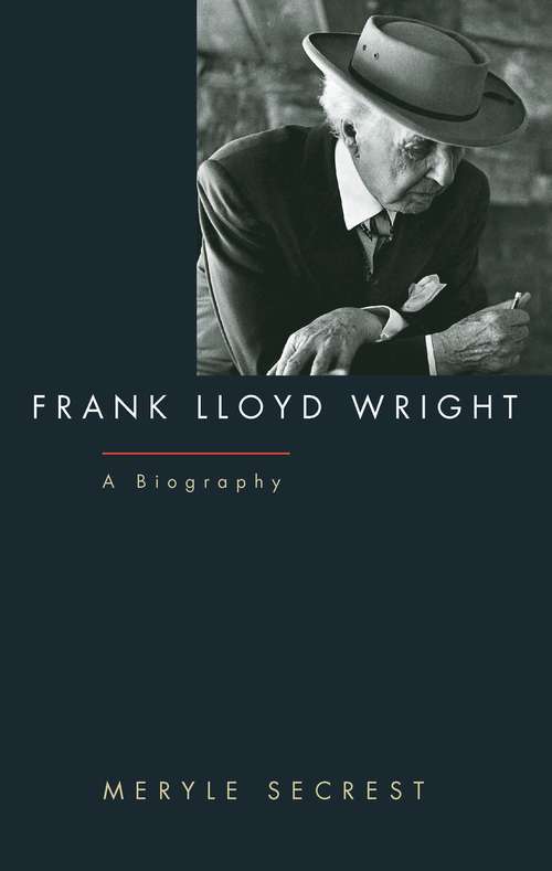 Book cover of Frank Lloyd Wright: A Biography