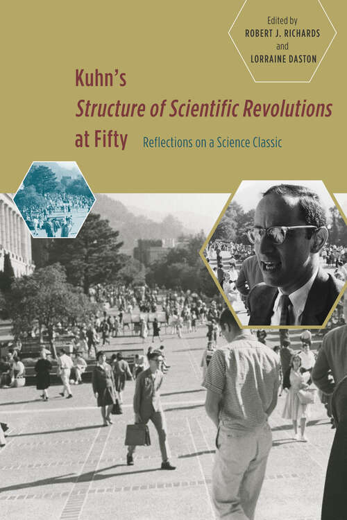 Book cover of Kuhn's 'Structure of Scientific Revolutions' at Fifty: Reflections on a Science Classic