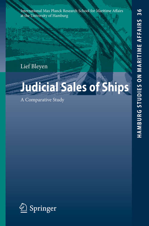 Book cover of Judicial Sales of Ships: A Comparative Study (1st ed. 2016) (Hamburg Studies on Maritime Affairs #36)