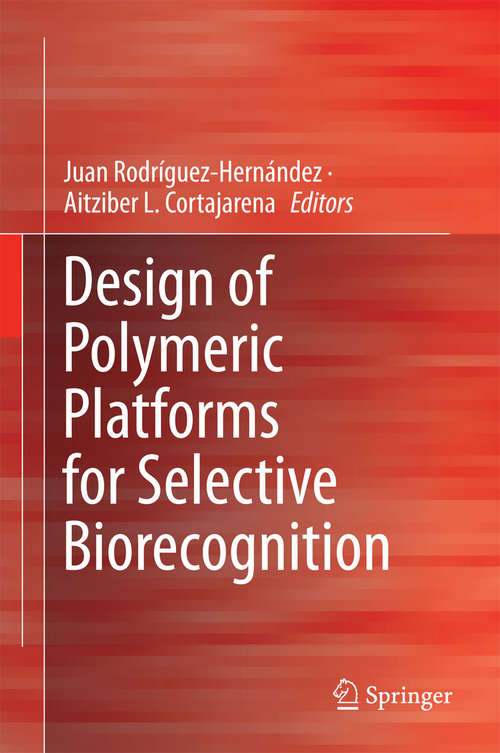 Book cover of Design of Polymeric Platforms for Selective Biorecognition (1st ed. 2015)