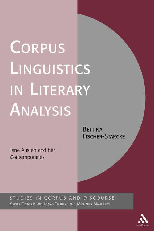 Book cover of Corpus Linguistics in Literary Analysis: Jane Austen and her Contemporaries (Corpus and Discourse)