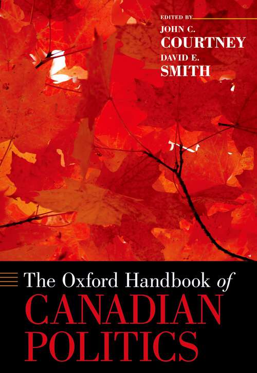 Book cover of The Oxford Handbook of Canadian Politics (Oxford Handbooks)