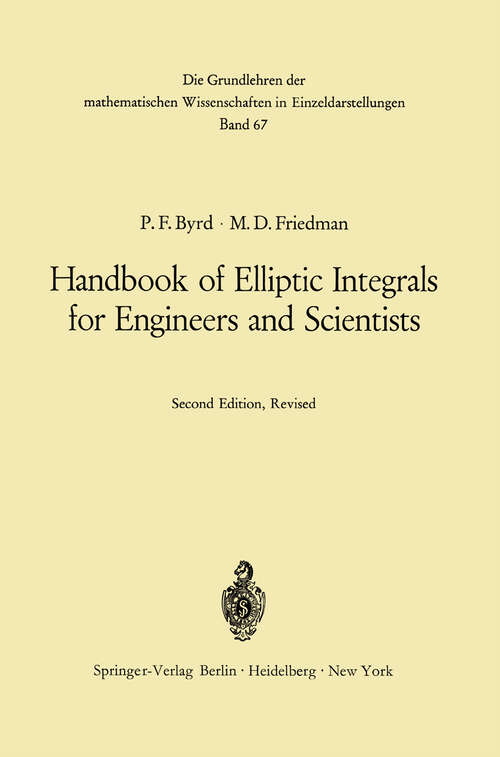 Book cover of Handbook of Elliptic Integrals for Engineers and Scientists (2nd ed. 1971) (Grundlehren der mathematischen Wissenschaften #67)