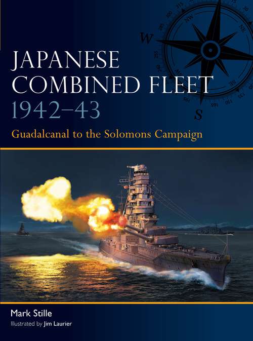 Book cover of Japanese Combined Fleet 1942–43: Guadalcanal to the Solomons Campaign (Fleet #8)