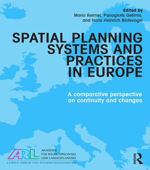 Book cover of Spatial Planning Systems and Practices in Europe: A Comparative Perspective on Continuity and Changes