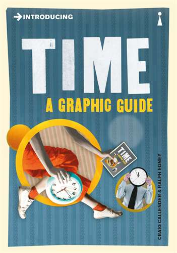 Book cover of Introducing Time: A Graphic Guide (Introducing... #50)