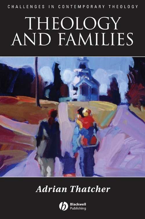 Book cover of Theology and Families (Challenges in Contemporary Theology)