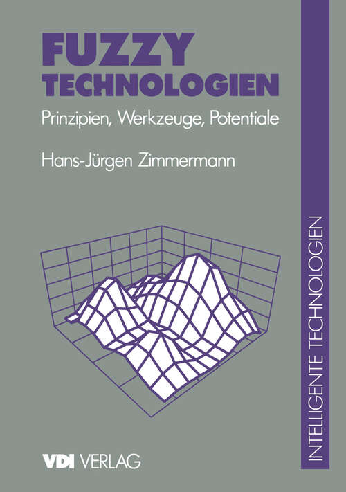 Book cover of Fuzzy Technologien: Prinzipien, Werkzeuge, Potentiale (1993) (VDI-Buch)