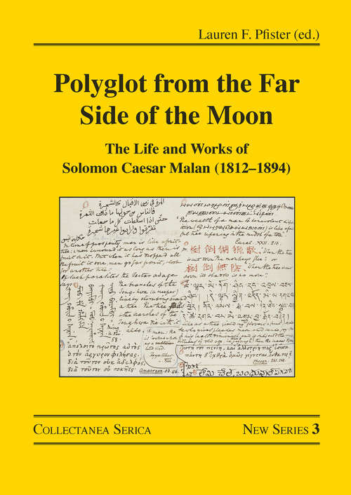 Book cover of Polyglot from the Far Side of the Moon: The Life and Works of Solomon Caesar Malan (1812–1894) (Collectanea Serica. New Series #3)