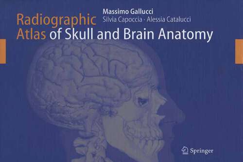 Book cover of Radiographic Atlas of Skull and Brain Anatomy (2007)