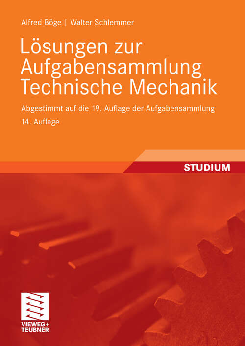 Book cover of Lösungen zur Aufgabensammlung Technische Mechanik: Abgestimmt auf die 19. Auflage der Aufgabensammlung Technische Mechanik (14Aufl. 2009)