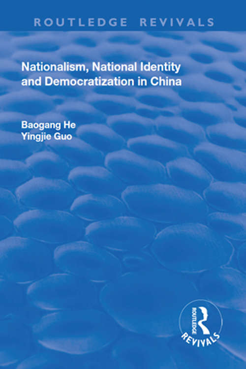 Book cover of Nationalism, National Identity and Democratization in China (Routledge Revivals)