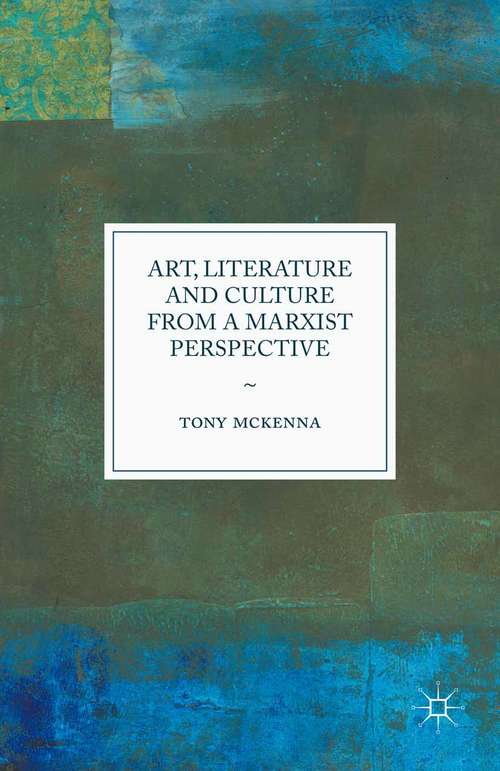 Book cover of Art, Literature and Culture from a Marxist Perspective (1st ed. 2015)