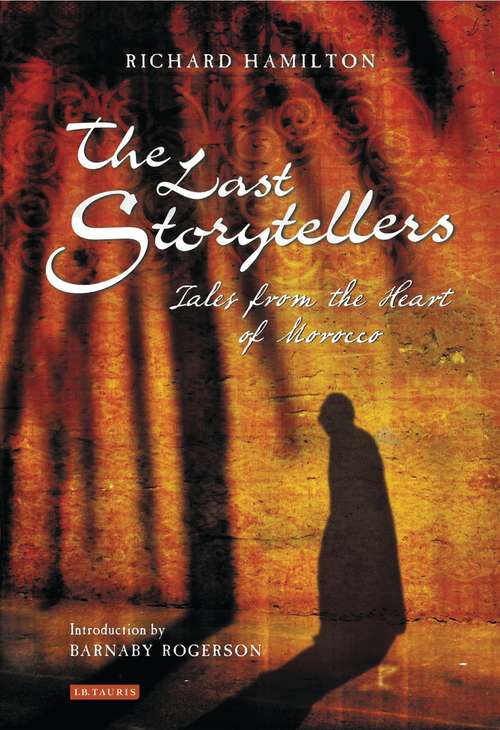 Book cover of The Last Storytellers: Tales from the Heart of Morocco