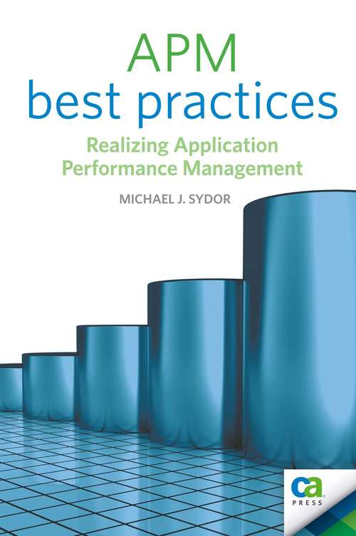 Book cover of APM Best Practices: Realizing Application Performance Management (1st ed.)