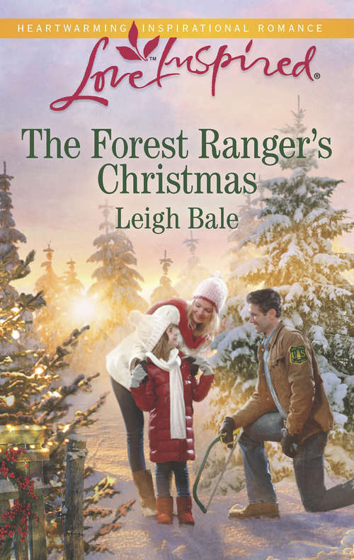 Book cover of The Forest Ranger's Christmas: Alaskan Sweethearts The Forest Ranger's Christmas A Home For Her Family (ePub First edition) (Mills And Boon Love Inspired Ser.)