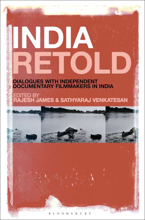 Book cover of India Retold: Dialogues with Independent Documentary Filmmakers in India