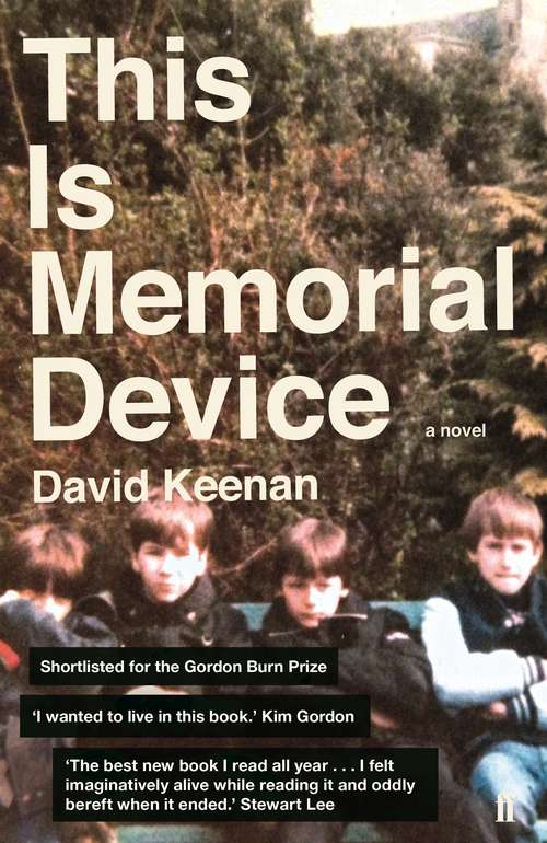 Book cover of This Is Memorial Device: An Hallucinated Oral History of the Post-Punk Music Scene in Airdrie, Coatbridge and environs 1978–1986 (Main)