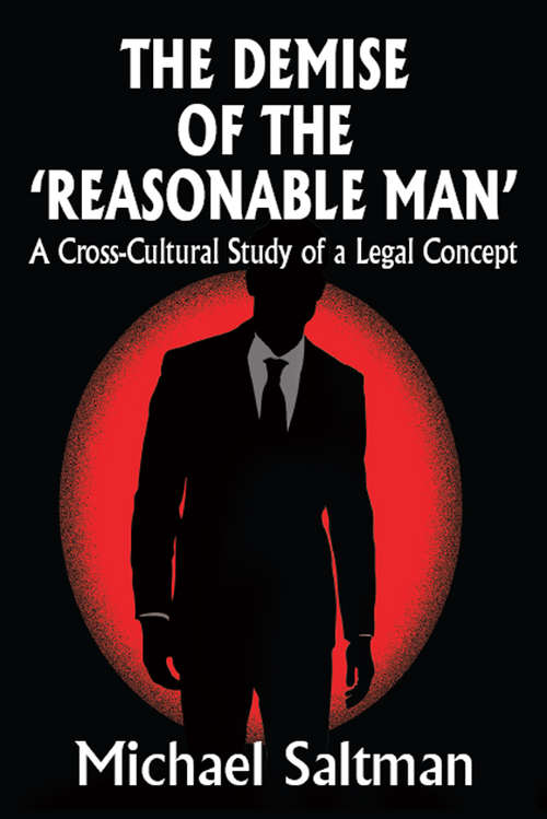 Book cover of The Demise of the Reasonable Man: A Cross-cultural Study of a Legal Concept