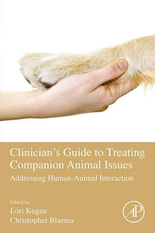 Book cover of Clinician's Guide to Treating Companion Animal Issues: Addressing Human-Animal Interaction