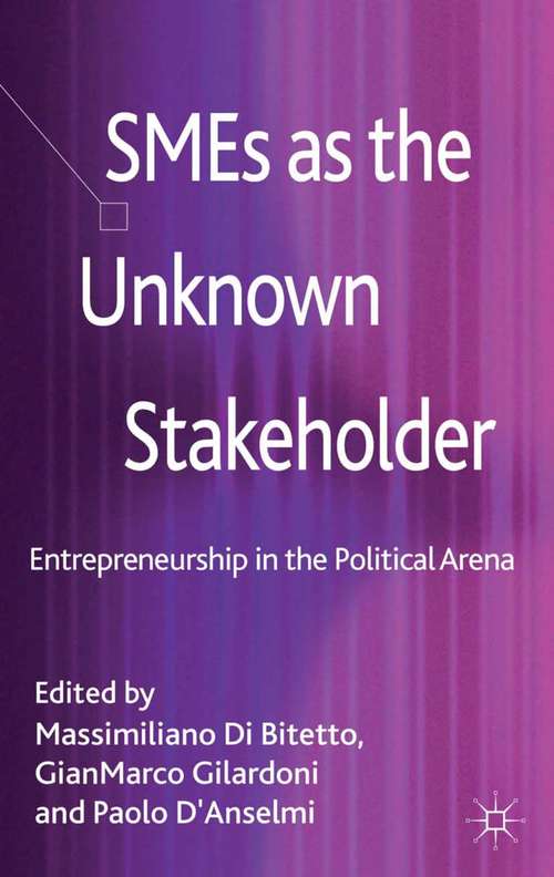 Book cover of SMEs as the Unknown Stakeholder: Entrepreneurship in the Political Arena (2013)