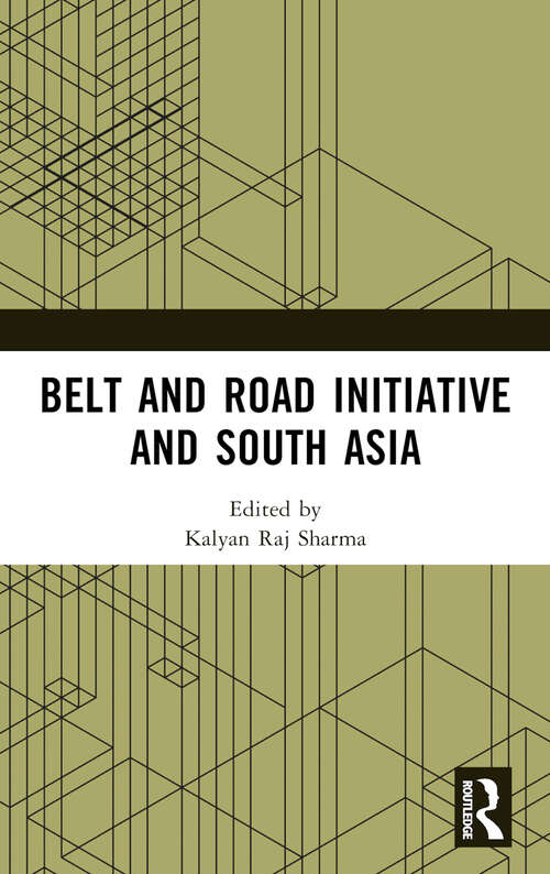 Book cover of Belt and Road Initiative and South Asia