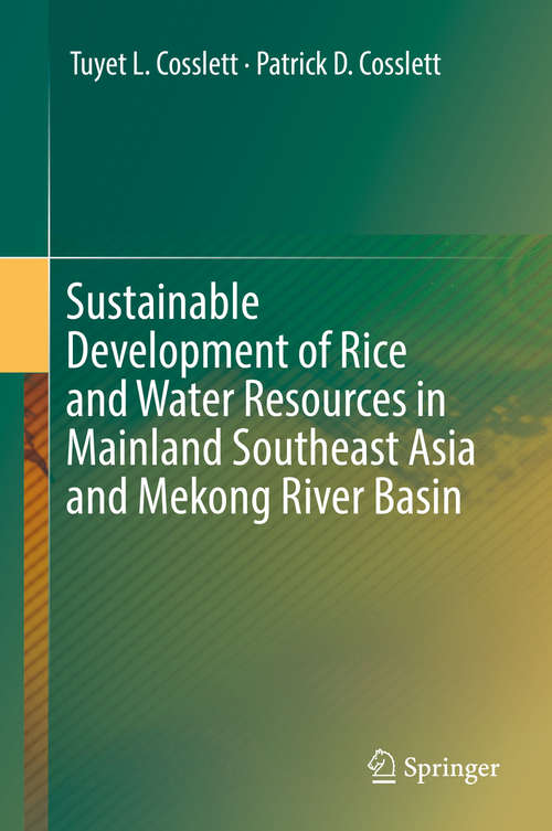 Book cover of Sustainable Development of Rice and Water Resources in Mainland Southeast Asia and Mekong River Basin (1st ed. 2018)