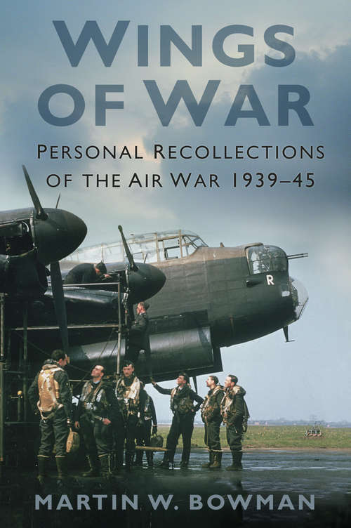 Book cover of Wings of War: Personal Recollections of the Air War 1939-45