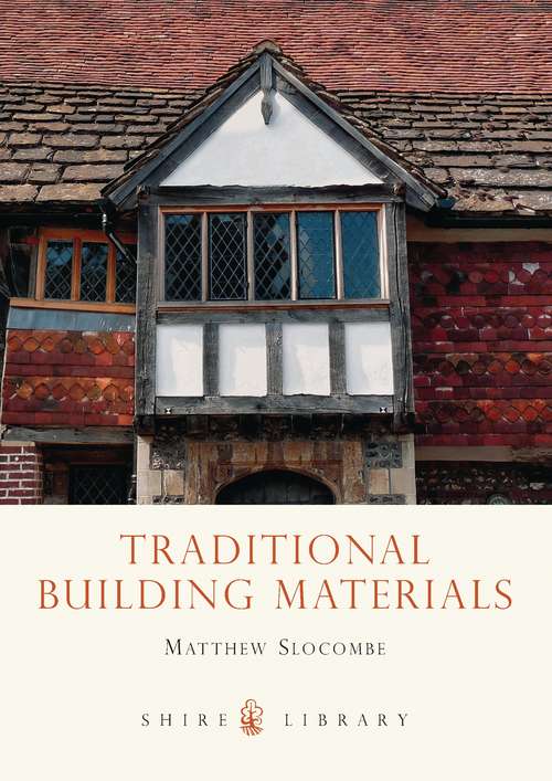 Book cover of Traditional Building Materials (Shire Library)