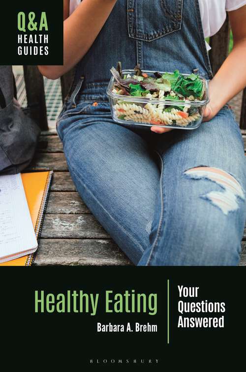 Book cover of Healthy Eating: Your Questions Answered (Q&A Health Guides)