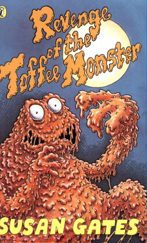 Book cover of Revenge of the Toffee Monster