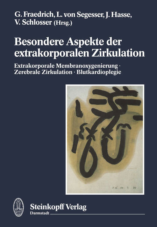 Book cover of Besondere Aspekte der extrakorporalen Zirkulation: Extrakorporale Membranoxigenierung · zerebrale Zirkulation · Blutkardioplegie (1992)