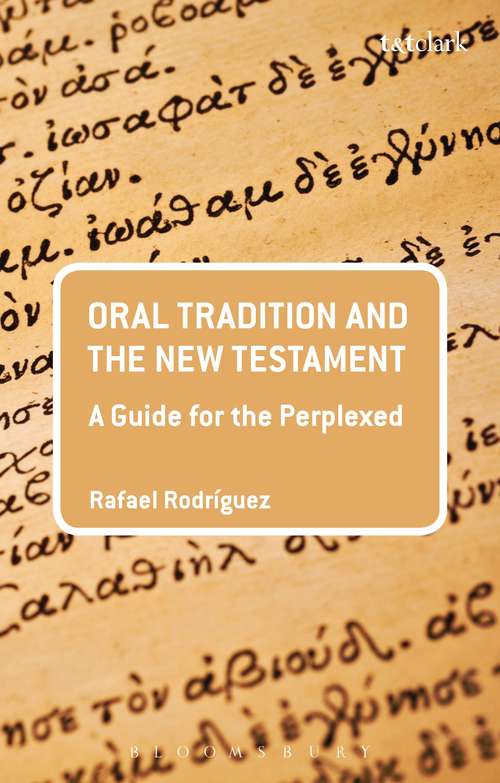 Book cover of Oral Tradition and the New Testament: A Guide for the Perplexed (Guides for the Perplexed #309)