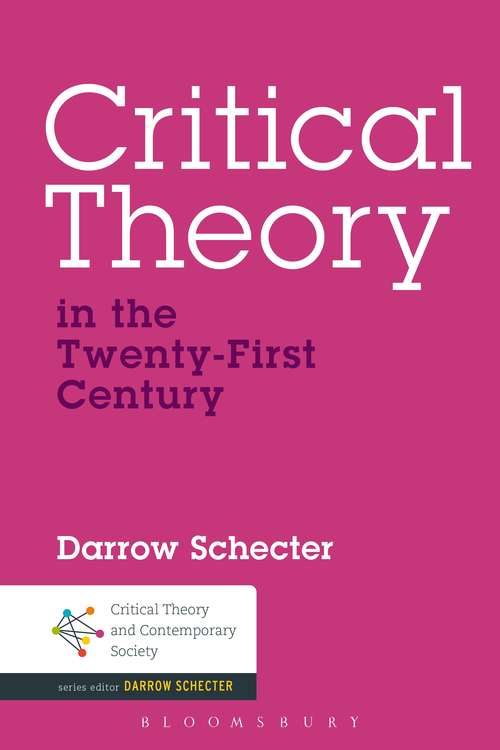 Book cover of Critical Theory in the Twenty-First Century (Critical Theory and Contemporary Society)
