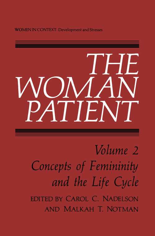 Book cover of The Woman Patient: Concepts of Femininity and the Life Cycle (1982) (Women in Context)