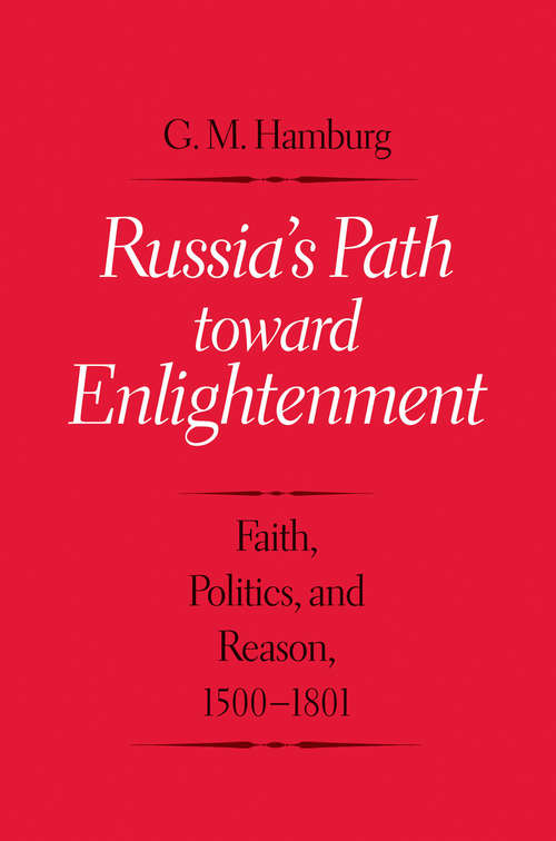 Book cover of Russia's Path toward Enlightenment: Faith, Politics, and Reason, 1500-1801