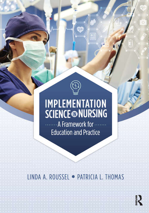 Book cover of Implementation Science in Nursing: A Framework for Education and Practice