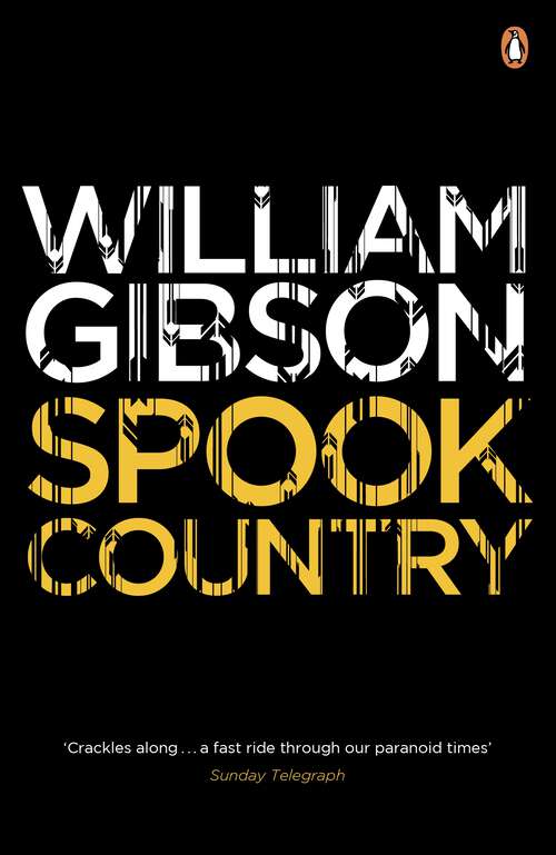 Book cover of Spook Country: A biting, hilarious satire from the multi-million copy bestselling author of Neuromancer (Blue Ant #2)