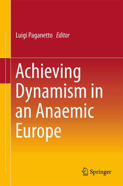 Book cover of Achieving Dynamism in an Anaemic Europe (2015)