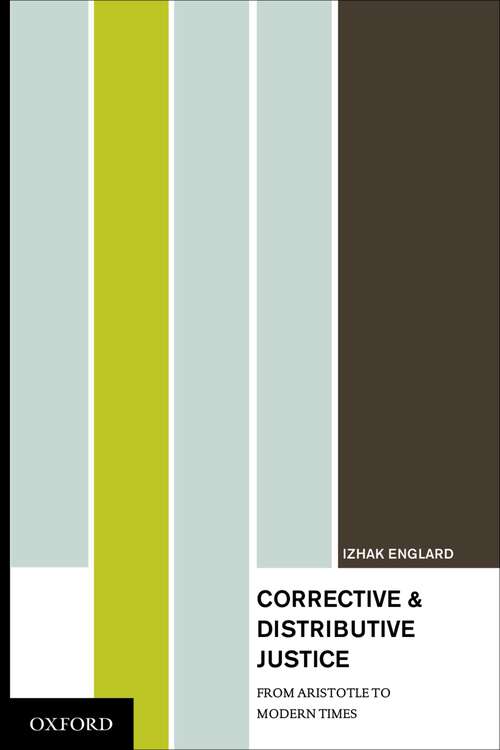 Book cover of Corrective and Distributive Justice: From Aristotle to Modern Times