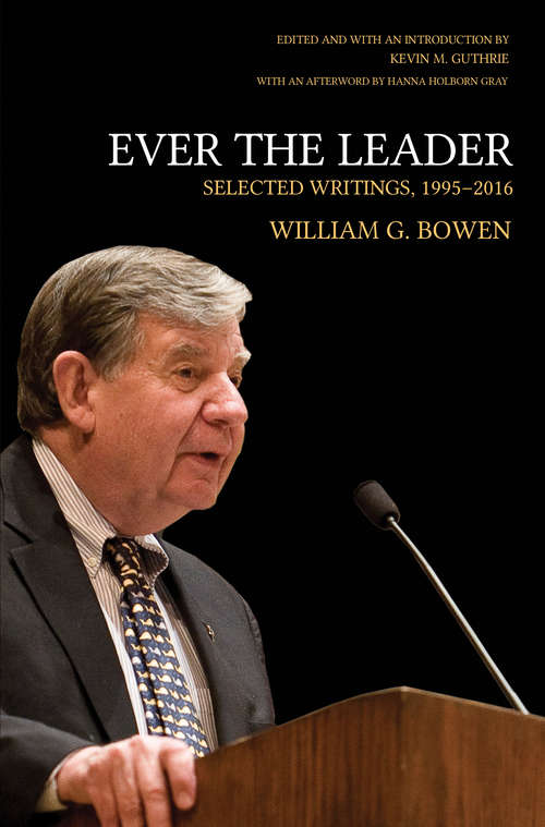 Book cover of Ever the Leader: Selected Writings, 1995-2016
